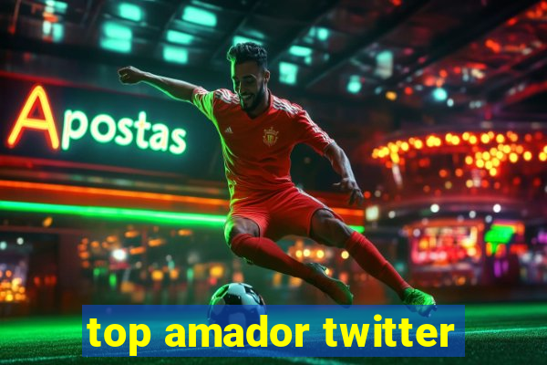 top amador twitter